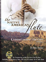 Native American flute songbook: Understanding The Gift, 2nd Edition